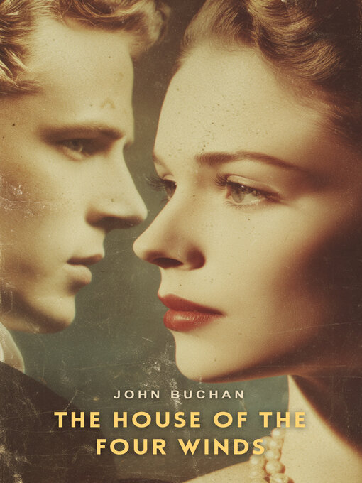 Title details for The House of the Four Winds by John Buchan - Available